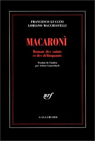 Macaroni : roman des saints et des délinquants