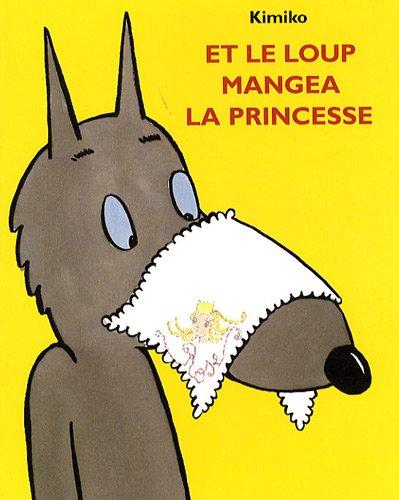 Et le loup mangea la princesse