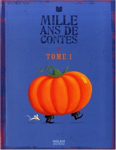 Mille ans de contes. Vol. 1