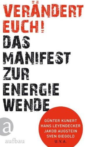 Verändert euch!: Das Manifest zur Energiewende