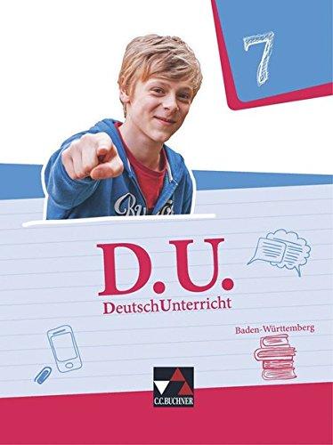 D.U. - DeutschUnterricht - Baden-Württemberg / D.U. Baden-Württemberg 7