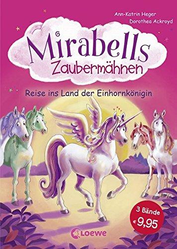 Mirabells Zaubermähnen - Reise ins Land der Einhornkönigin