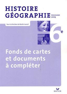 Histoire-Géographie 6e : Fonds de cartes et documents à compléter, programme 2009