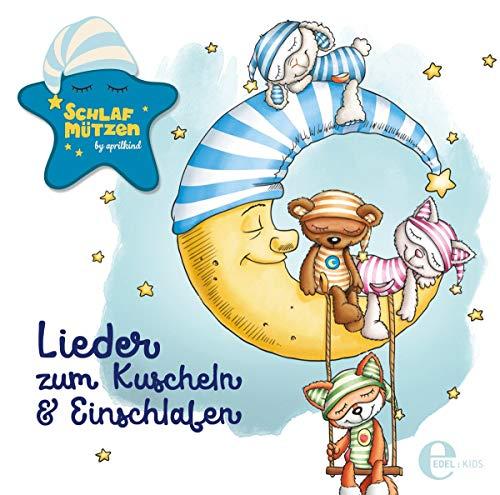 Schlafmützen - Lieder zum Kuscheln und Einschlafen