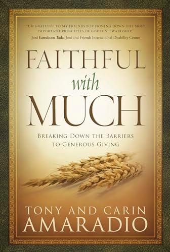 Faithful with Much: Breaking Down the Barriers to Generous Giving