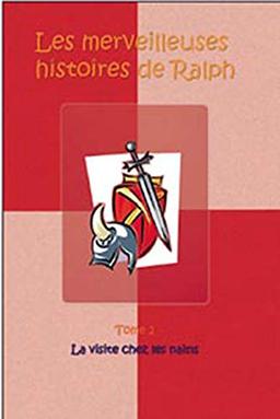 Les merveilleuses histoires de Ralph, Tome 2 : La visite chez les nains