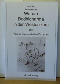 Warum Bodhidharma in den Westen kam