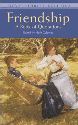 Friendship: A Book of Quotations (Dover Thrift Editions)