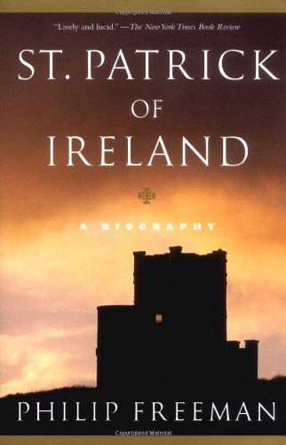 St. Patrick of Ireland: A Biography: A Modern Biography