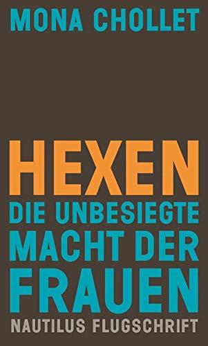 Hexen: Die unbesiegte Macht der Frauen (Nautilus Flugschrift)