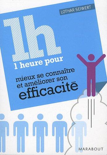 Une heure pour... mieux se connaître et améliorer son efficacité