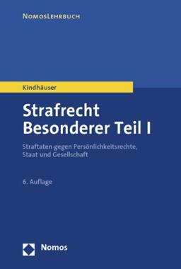 Strafrecht Besonderer Teil I: Straftaten gegen Persönlichkeitsrechte, Staat und Gesellschaft