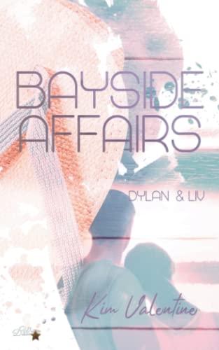 Bayside Affairs: Dylan & Liv (Bayside-College-Reihe, Band 2)