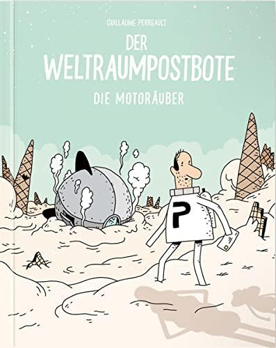 Der Weltraumpostbote: Die Motoräuber