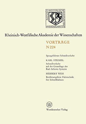 Spurgefuhter Schnellverkehr (Natur-, Ingenieur- und Wirtschaftswissenschaften) (German Edition): 207. Sitzung am 7. Juni 1972 in Düsseldorf ... Akademie der Wissenschaften, 224, Band 224)