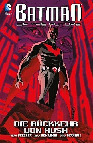 Batman of the Future (2013-2014): Bd. 1: Die Rückkehr von Hush