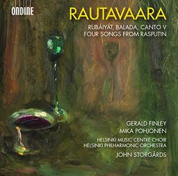 Rautavaara: Rubaiyat, Balada, Canto V & Four Songs from Rasputin