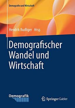 Demografischer Wandel und Wirtschaft (Demografie und Wirtschaft)