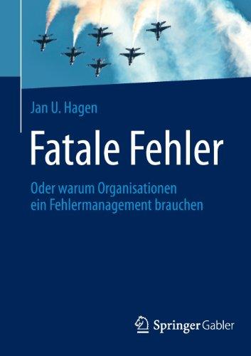 Fatale Fehler: Oder warum Organisationen ein Fehlermanagement brauchen