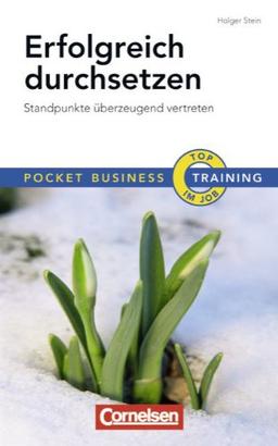 Pocket Business - Training: Erfolgreich durchsetzen: Standpunkte überzeugend vertreten