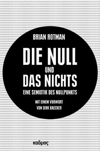 Die Null und das Nichts: Eine Semiotik des Nullpunkts