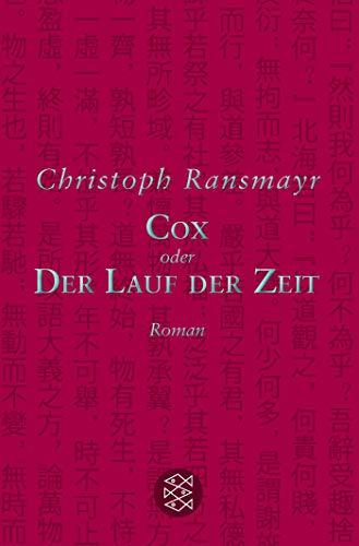 Cox: oder Der Lauf der Zeit Roman