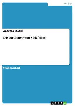 Das Mediensystem Südafrikas