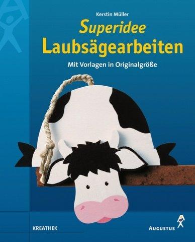 Superidee Laubsägearbeiten. Mit Vorlagen in Originalgröße