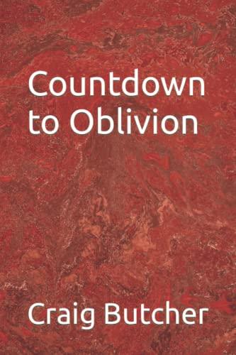 Countdown to Oblivion