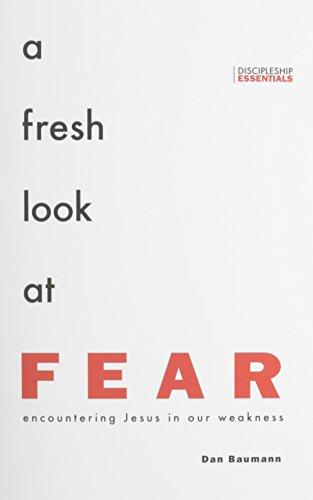 A Fresh Look at Fear: Encountering Jesus in Our Weakness