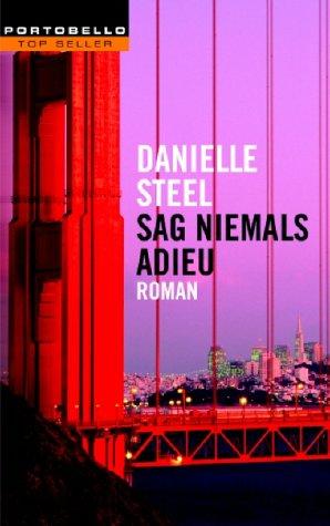 Sag niemals adieu: Roman