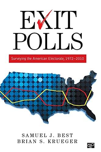 Exit Polls: Surveying the American Electorate, 1972-2010