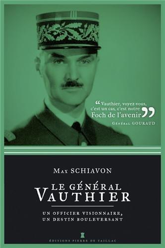 Le général Vauthier : un officier visionnaire, un destin bouleversant