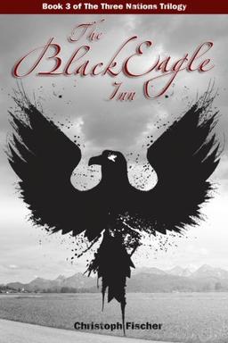 The Black Eagle Inn (The Three Nations Trilogy, Band 3)