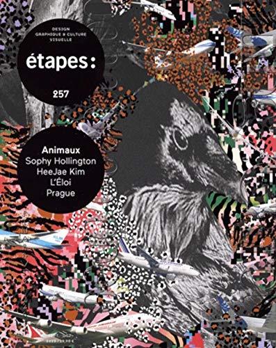 Etapes : design graphique & culture visuelle, n° 257. Animaux : Sophy Hollington, HeeJae Kim, L'Eloi, Prague