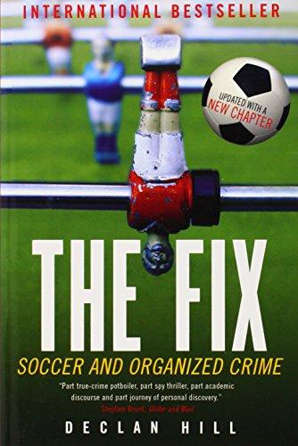 The Fix: Soccer and Organized Crime