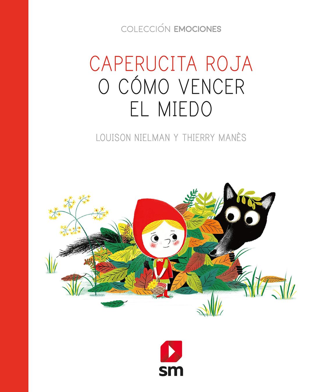 Caperucita Roja o cómo vencer el miedo (Emociones)