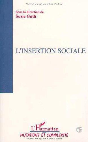 Actes du colloque Sociologies. Vol. 1. L'Insertion sociale