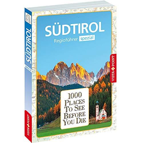 1000 Places-Regioführer Südtirol (1000 Places To See Before You Die): Regioführer spezial