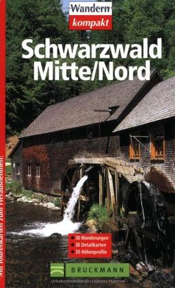 Schwarzwald Mitte /Nord: 30 Gipfel- und Kammwanderungen im Naturpark Schwarzwald Mitte/Nord. Mit Tourenkarten zum Herausnehmen