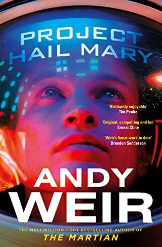 Project Hail Mary: From the bestselling author of The Martian