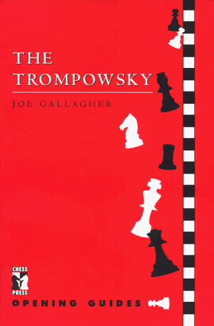 The Trompowsky (Chess Press Opening Guides)