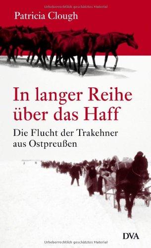 In langer Reihe über das Haff: Die Flucht der Trakehner aus Ostpreußen