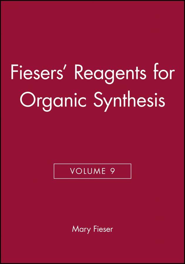 Fieser and Fieser's Reagents for Organic Synthesis (009)