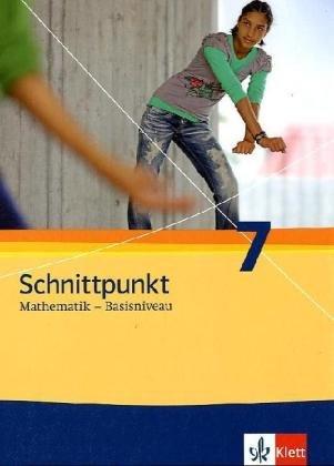 Schnittpunkt - Ausgabe für Schleswig-Holstein. Neubearbeitung: Schnittpunkt Mathematik. Neubearbeitung. Schülerbuch Basisniveau 7. Schuljahr. Ausgabe für Schleswig-Holstein