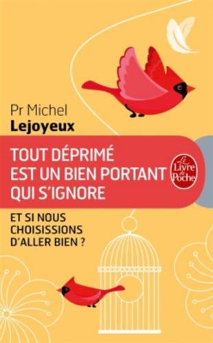 Tout déprimé est un bien portant qui s'ignore : et si nous choisissions d'aller bien ?