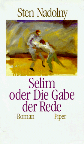 Selim oder Die Gabe der Rede