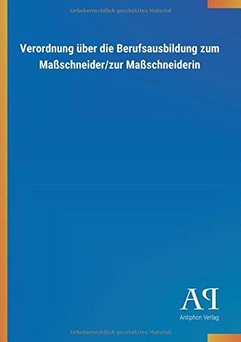 Verordnung über die Berufsausbildung zum Maßschneider/zur Maßschneiderin