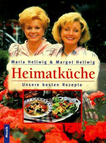 Heimatküche. Unsere besten Rezepte