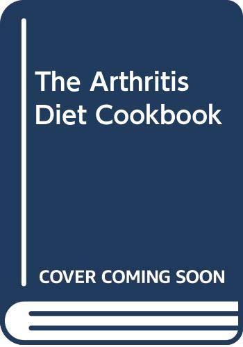 The Arthritis Diet Cookbook